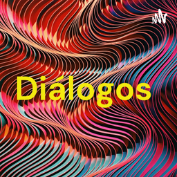Podcast thumbnail for Diálogos