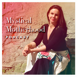 Podcast thumbnail for Mystical Motherhood