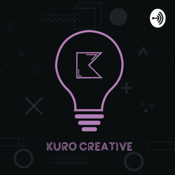Podcast thumbnail for Kuro Creative