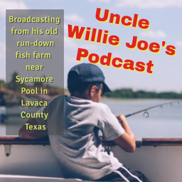Podcast thumbnail for Uncle Willie Joe