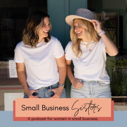 Podcast thumbnail for Small Business Sisters
