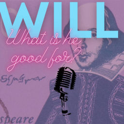 Podcast thumbnail for Will: What Is He Good For?