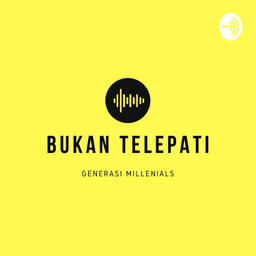 Podcast thumbnail for Bukan Telepati