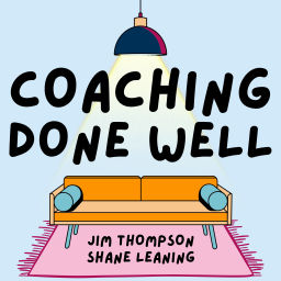Podcast thumbnail for Coaching Done Well