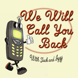 Podcast thumbnail for We Will Call You Back