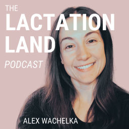 Podcast thumbnail for Lactation Land Podcast