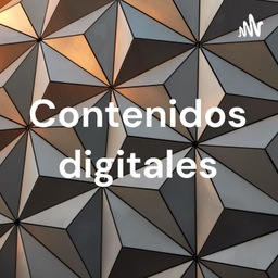 Podcast thumbnail for Contenidos digitales