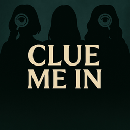Podcast thumbnail for Clue Me In