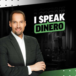 Podcast thumbnail for I Speak Dinero