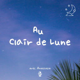 Podcast thumbnail for Au Clair de Lune