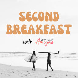Podcast thumbnail for Second Breakfast with Surf With Amigas