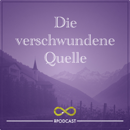 Podcast thumbnail for Die verschwundene Quelle