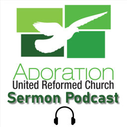 Podcast thumbnail for Adoration URC Sermon Podcast