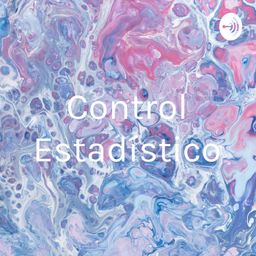 Podcast thumbnail for Control Estadístico