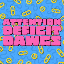 Podcast thumbnail for Attention Deficit Dawgs