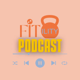 Podcast thumbnail for Fitility Podcast