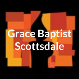 Podcast thumbnail for Grace Baptist Scottsdale