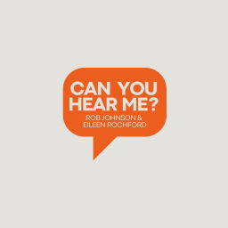 Podcast thumbnail for Can You Hear Me?