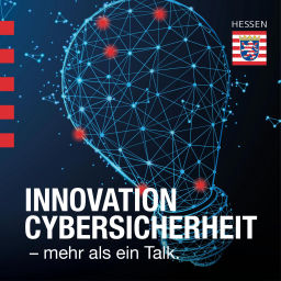 Podcast thumbnail for Innovation Cybersicherheit – mehr als ein Talk.
