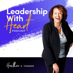 Podcast thumbnail for Leadership With Heart