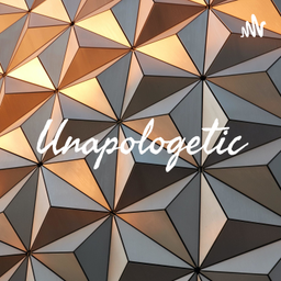 Podcast thumbnail for Unapologetic