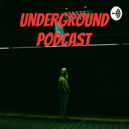 Podcast thumbnail for Underground Podcast