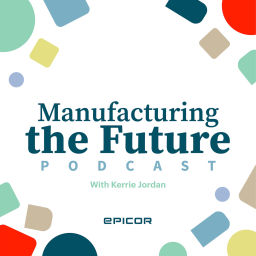 Podcast thumbnail for Manufacturing the Future