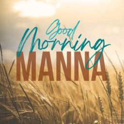 Podcast thumbnail for Good Morning Manna