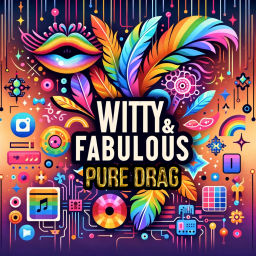 Podcast thumbnail for Witty & Fabulous: Pure Drag