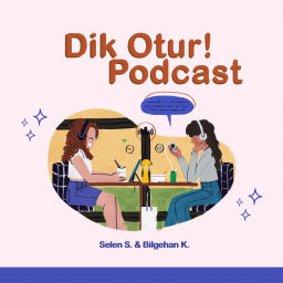 Podcast thumbnail for Dik Otur!
