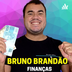 Podcast thumbnail for Bruno Brandão Finanças