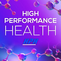 Podcast thumbnail for High Performance Health