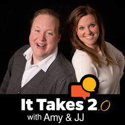 Podcast thumbnail for It Takes 2 with Amy & JJ