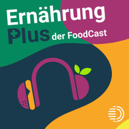 Podcast thumbnail for Ernährung Plus – Der FoodCast