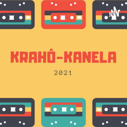 Podcast thumbnail for Krahô- Kanela