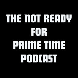 Podcast thumbnail for The Not Ready for Prime Time Podcast: The Early Years of SNL
