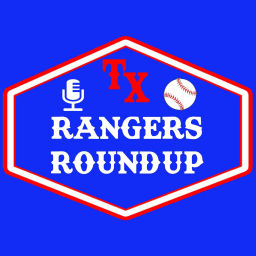 Podcast thumbnail for Texas Rangers Roundup