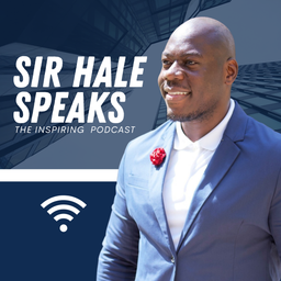 Podcast thumbnail for Sir Hale Speaks