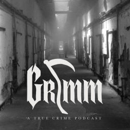 Podcast thumbnail for GRIMM: A True Crime Podcast