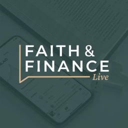 Podcast thumbnail for Faith & Finance Live