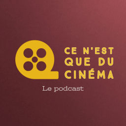 Podcast thumbnail for Ce n'est que du cinéma