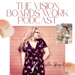 Podcast thumbnail for Vision Boards Work Podcast