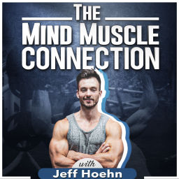 Podcast thumbnail for The Mind Muscle Connection