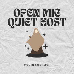 Podcast thumbnail for Open Mic Quiet Host