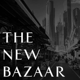 Podcast thumbnail for The New Bazaar