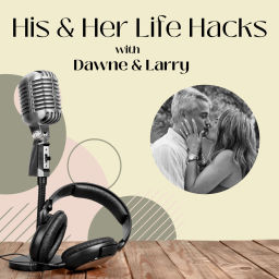 Podcast thumbnail for His & Her Life Hacks