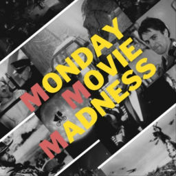 Podcast thumbnail for Monday Movie Madness