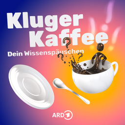 Podcast thumbnail for Kluger Kaffee – Dein Wissenspäuschen