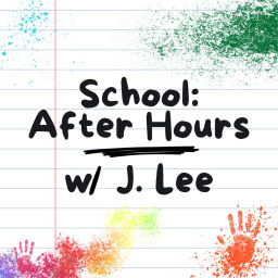 Podcast thumbnail for School: After Hours