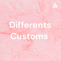 Podcast thumbnail for Differents Customs